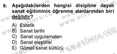 Görsel Sanatlar Eğitimi Dersi 2012 - 2013 Yılı (Vize) Ara Sınav Soruları 9. Soru