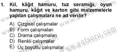 Görsel Sanatlar Eğitimi Dersi 2012 - 2013 Yılı (Final) Dönem Sonu Sınav Soruları 1. Soru