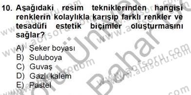 Görsel Sanatlar Eğitimi Dersi 2012 - 2013 Yılı (Final) Dönem Sonu Sınav Soruları 10. Soru