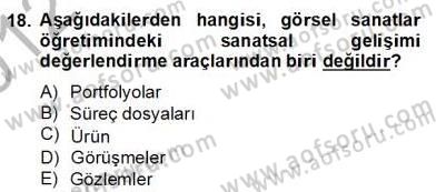 Görsel Sanatlar Eğitimi Dersi 2012 - 2013 Yılı (Final) Dönem Sonu Sınav Soruları 18. Soru