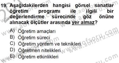 Görsel Sanatlar Eğitimi Dersi 2013 - 2014 Yılı (Final) Dönem Sonu Sınavı 19. Soru