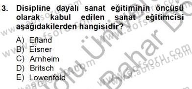 Görsel Sanatlar Eğitimi Dersi 2013 - 2014 Yılı (Final) Dönem Sonu Sınavı 3. Soru