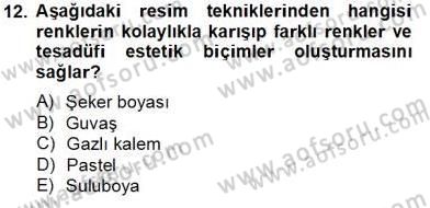 Görsel Sanatlar Eğitimi Dersi 2013 - 2014 Yılı Tek Ders Sınav Soruları 12. Soru