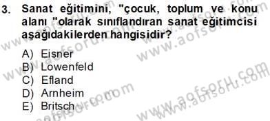 Görsel Sanatlar Eğitimi Dersi 2013 - 2014 Yılı Tek Ders Sınav Soruları 3. Soru