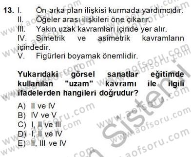 Görsel Sanatlar Eğitimi Dersi 2014 - 2015 Yılı (Vize) Ara Sınav Soruları 13. Soru