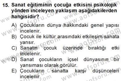 Görsel Sanatlar Eğitimi Dersi 2014 - 2015 Yılı (Final) Dönem Sonu Sınav Soruları 15. Soru