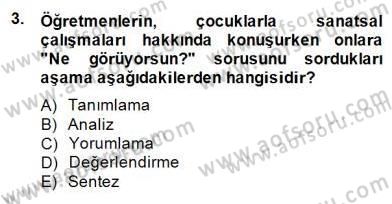 Görsel Sanatlar Eğitimi Dersi 2014 - 2015 Yılı (Final) Dönem Sonu Sınav Soruları 3. Soru