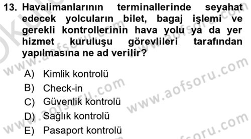 Havacılık Terminolojisi Dersi 2021 - 2022 Yılı Yaz Okulu Sınav Soruları 13. Soru
