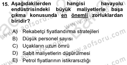 Havacılık Ekonomisi Dersi 2023 - 2024 Yılı (Vize) Ara Sınav Soruları 15. Soru