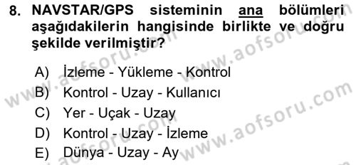 Haberleşme ve Seyrüsefer Sistemleri Dersi 2022 - 2023 Yılı (Final) Dönem Sonu Sınav Soruları 8. Soru