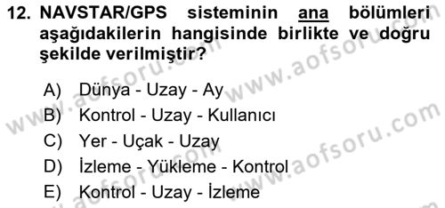 Haberleşme ve Seyrüsefer Sistemleri Dersi 2023 - 2024 Yılı Yaz Okulu Sınav Soruları 12. Soru