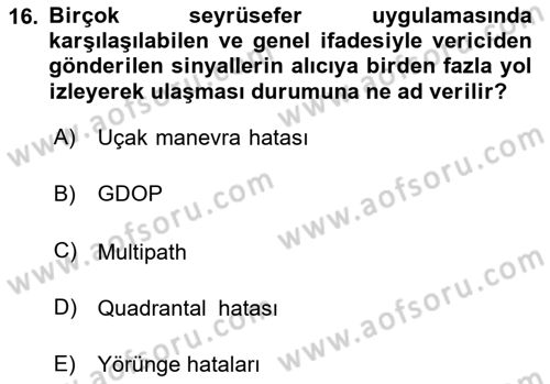 Haberleşme ve Seyrüsefer Sistemleri Dersi 2023 - 2024 Yılı Yaz Okulu Sınav Soruları 16. Soru