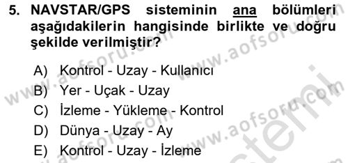 Haberleşme ve Seyrüsefer Sistemleri Dersi 2024 - 2025 Yılı (Final) Dönem Sonu Sınav Soruları 5. Soru