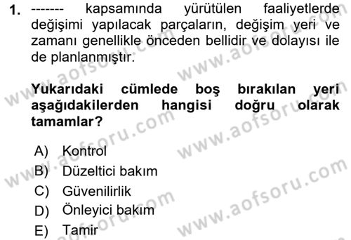Havacılık Bakım Yönetimi Dersi 2022 - 2023 Yılı Yaz Okulu Sınav Soruları 1. Soru