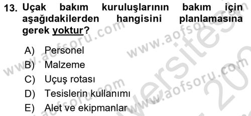 Havacılık Bakım Yönetimi Dersi 2022 - 2023 Yılı Yaz Okulu Sınav Soruları 13. Soru