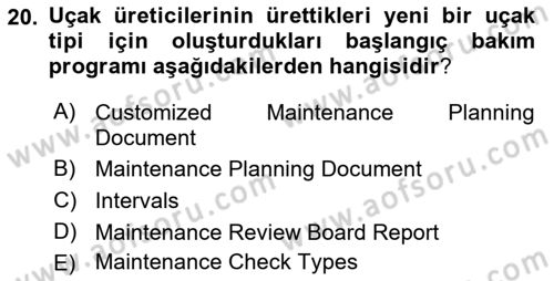 Havacılık Bakım Yönetimi Dersi 2022 - 2023 Yılı Yaz Okulu Sınav Soruları 20. Soru