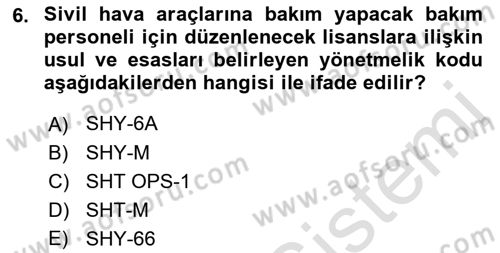 Havacılık Bakım Yönetimi Dersi 2022 - 2023 Yılı Yaz Okulu Sınav Soruları 6. Soru