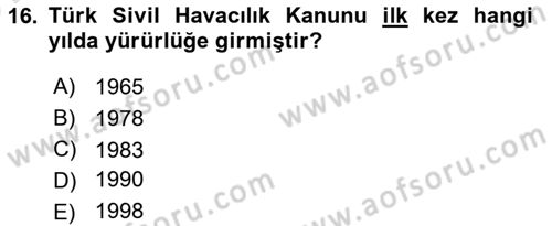 Havacılık Bakım Yönetimi Dersi 2023 - 2024 Yılı (Vize) Ara Sınav Soruları 16. Soru