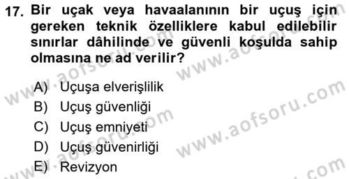 Havacılık Bakım Yönetimi Dersi 2023 - 2024 Yılı (Vize) Ara Sınav Soruları 17. Soru