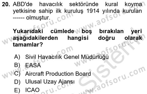 Havacılık Bakım Yönetimi Dersi 2023 - 2024 Yılı (Vize) Ara Sınav Soruları 20. Soru