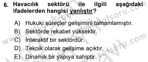 Havacılık Bakım Yönetimi Dersi 2023 - 2024 Yılı (Vize) Ara Sınav Soruları 6. Soru