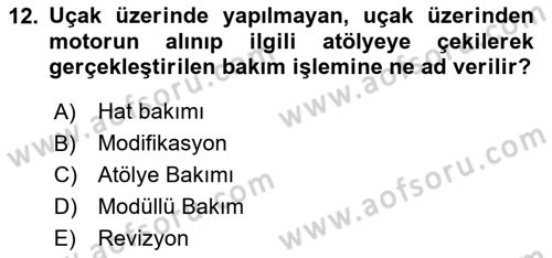 Havacılık Bakım Yönetimi Dersi 2023 - 2024 Yılı (Final) Dönem Sonu Sınav Soruları 12. Soru