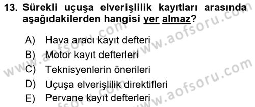 Havacılık Bakım Yönetimi Dersi 2023 - 2024 Yılı (Final) Dönem Sonu Sınav Soruları 13. Soru