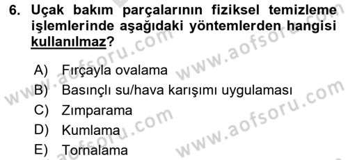 Havacılık Bakım Yönetimi Dersi 2023 - 2024 Yılı (Final) Dönem Sonu Sınav Soruları 6. Soru