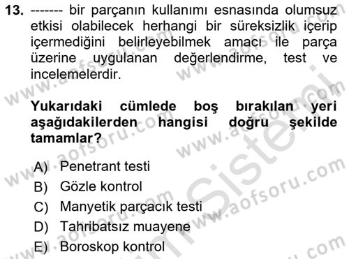 Havacılık Bakım Yönetimi Dersi 2023 - 2024 Yılı Yaz Okulu Sınav Soruları 13. Soru