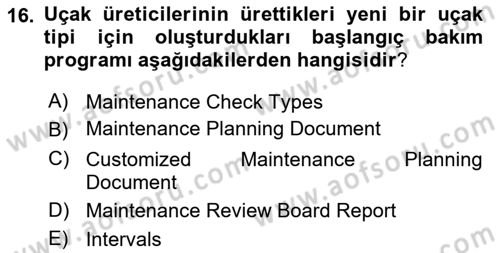 Havacılık Bakım Yönetimi Dersi 2023 - 2024 Yılı Yaz Okulu Sınav Soruları 16. Soru