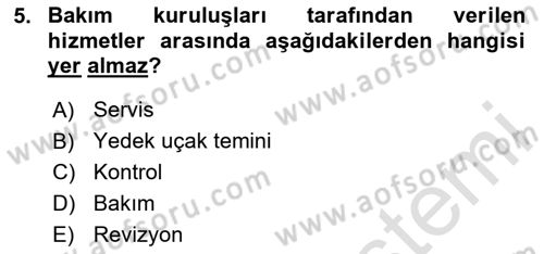 Havacılık Bakım Yönetimi Dersi 2023 - 2024 Yılı Yaz Okulu Sınav Soruları 5. Soru