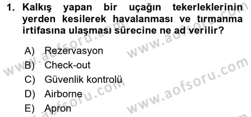 Havacılık Bakım Yönetimi Dersi 2024 - 2025 Yılı (Vize) Ara Sınav Soruları 1. Soru