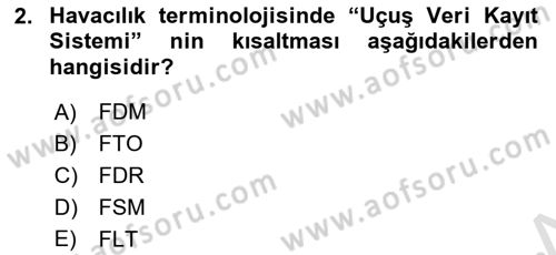 Havacılık Bakım Yönetimi Dersi 2024 - 2025 Yılı (Vize) Ara Sınav Soruları 2. Soru