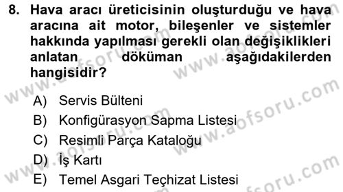 Havacılık Bakım Yönetimi Dersi 2024 - 2025 Yılı (Vize) Ara Sınav Soruları 8. Soru