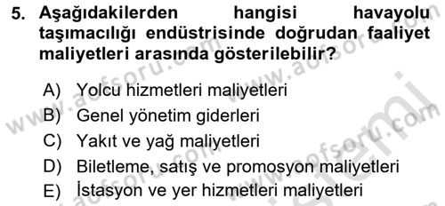 Havayolu İşletmelerinde Finansal Yönetim Dersi Ara Sınavı Deneme Sınav Soruları 5. Soru