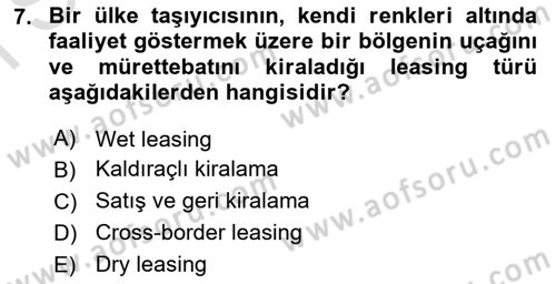 Havayolu İşletmelerinde Finansal Yönetim Dersi 2022 - 2023 Yılı (Final) Dönem Sonu Sınav Soruları 7. Soru