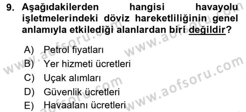 Havayolu İşletmelerinde Finansal Yönetim Dersi 2022 - 2023 Yılı (Final) Dönem Sonu Sınav Soruları 9. Soru