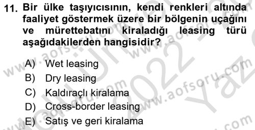Havayolu İşletmelerinde Finansal Yönetim Dersi 2022 - 2023 Yılı Yaz Okulu Sınav Soruları 11. Soru