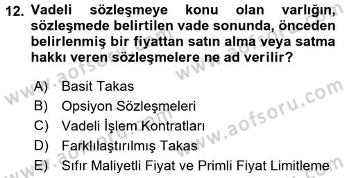 Havayolu İşletmelerinde Finansal Yönetim Dersi 2022 - 2023 Yılı Yaz Okulu Sınav Soruları 12. Soru