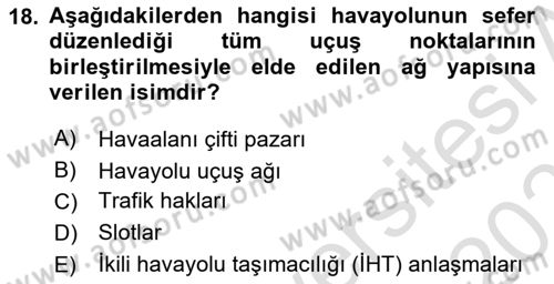 Havayolu İşletmelerinde Finansal Yönetim Dersi 2022 - 2023 Yılı Yaz Okulu Sınav Soruları 18. Soru