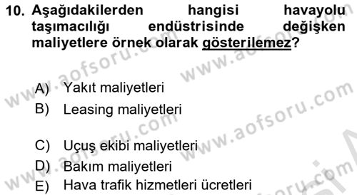 Havayolu İşletmelerinde Finansal Yönetim Dersi Ara Sınavı Deneme Sınav Soruları 10. Soru