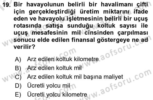 Havayolu İşletmelerinde Finansal Yönetim Dersi Ara Sınavı Deneme Sınav Soruları 19. Soru