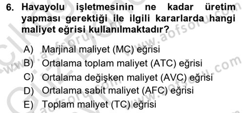 Havayolu İşletmelerinde Finansal Yönetim Dersi Ara Sınavı Deneme Sınav Soruları 6. Soru