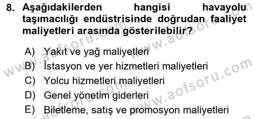 Havayolu İşletmelerinde Finansal Yönetim Dersi Ara Sınavı Deneme Sınav Soruları 8. Soru