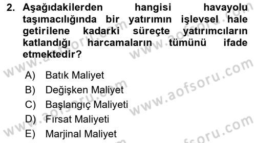 Havayolu İşletmelerinde Finansal Yönetim Dersi 2023 - 2024 Yılı (Final) Dönem Sonu Sınav Soruları 2. Soru