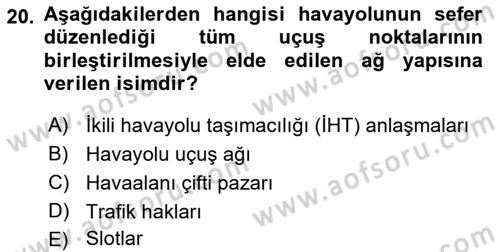 Havayolu İşletmelerinde Finansal Yönetim Dersi 2023 - 2024 Yılı (Final) Dönem Sonu Sınav Soruları 20. Soru