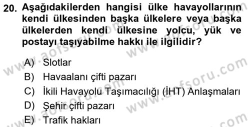 Havayolu İşletmelerinde Finansal Yönetim Dersi 2023 - 2024 Yılı Yaz Okulu Sınav Soruları 20. Soru