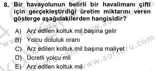 Havayolu İşletmelerinde Finansal Yönetim Dersi 2023 - 2024 Yılı Yaz Okulu Sınav Soruları 8. Soru