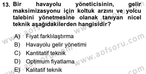 Havayolu İşletmelerinde Finansal Yönetim Dersi Ara Sınavı Deneme Sınav Soruları 13. Soru