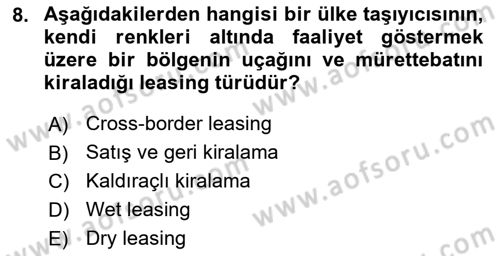 Havayolu İşletmelerinde Finansal Yönetim Dersi 2024 - 2025 Yılı (Final) Dönem Sonu Sınav Soruları 8. Soru